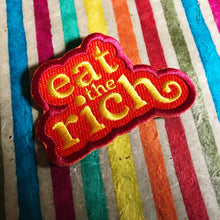 Load image into Gallery viewer, Eat the Rich Patch