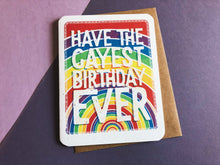Load image into Gallery viewer, Gayest Birthday Ever Card