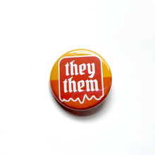 Load image into Gallery viewer, 1.25” Red & Orange Pronoun Buttons