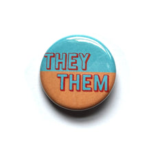Load image into Gallery viewer, 1.25” Blue &amp; Orange Pronoun Buttons