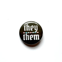 Load image into Gallery viewer, 1.25” Trans Pride Pronoun Buttons