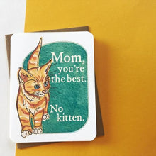Load image into Gallery viewer, Best Mom, No Kitten Card