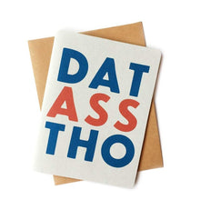 Load image into Gallery viewer, Dat Ass Tho Card