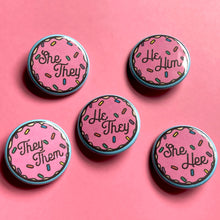 Load image into Gallery viewer, 1.25” Cute Donut Pronoun Buttons