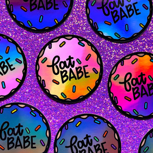 Fat Babe Holographic Sticker