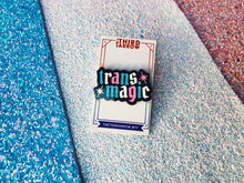 Load image into Gallery viewer, Trans Magic Enamel Pin