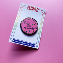 Load image into Gallery viewer, Donut Hard Enamel Pronoun Pin