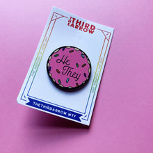 Load image into Gallery viewer, Donut Hard Enamel Pronoun Pin