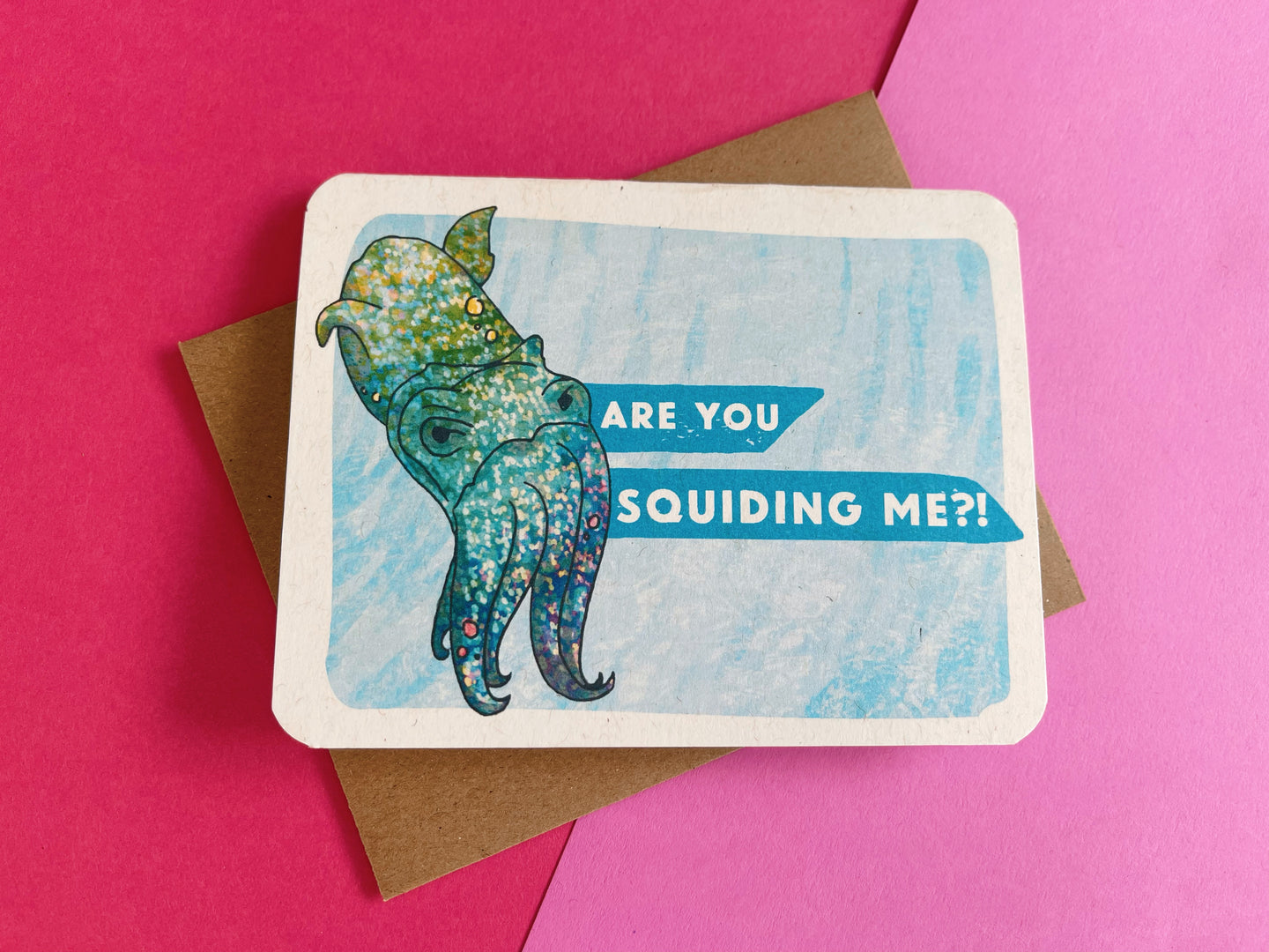 Are You Squiding Me?! Card