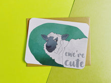 Load image into Gallery viewer, Ewe&#39;re Cute Card