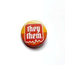 Load image into Gallery viewer, 1.25” Red &amp; Orange Pronoun Buttons