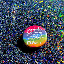 Load image into Gallery viewer, Pride Was a Riot Button