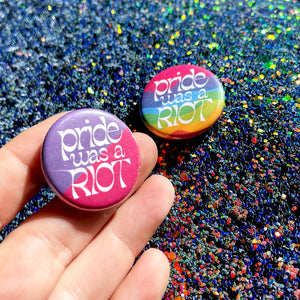Pride Was a Riot Button