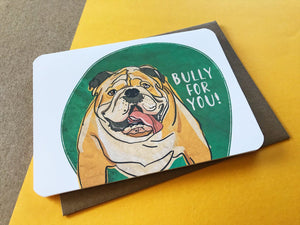 Bully For You Card