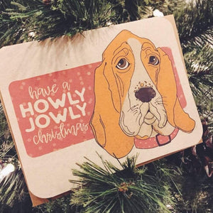 Howly Jowly Christmas Card