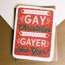 Load image into Gallery viewer, Gay Christmas and Gayer New Year Card