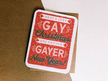 Load image into Gallery viewer, Gay Christmas and Gayer New Year Card