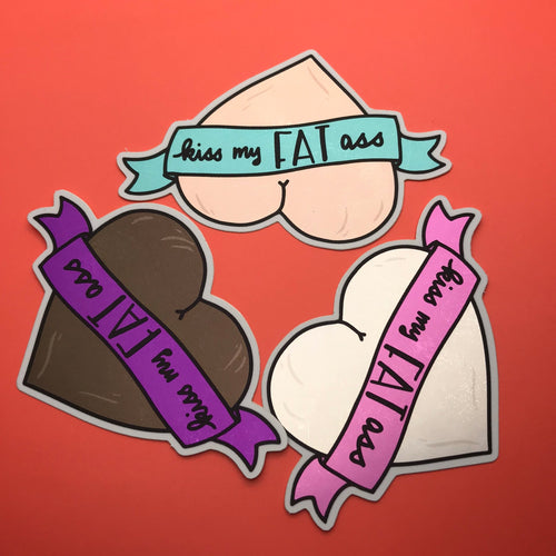 Kiss My Fat Ass Sticker