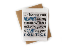 Load image into Gallery viewer, Rant About Politics Card