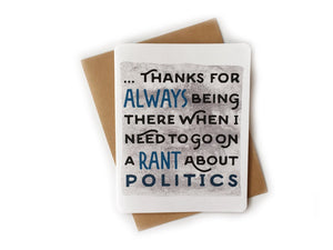 Rant About Politics Card