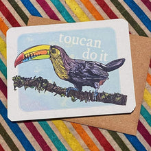 Load image into Gallery viewer, Toucan Do It Card